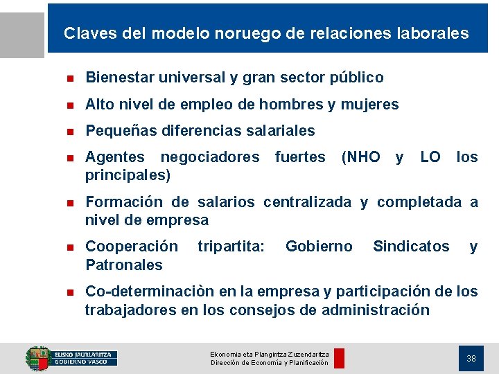 Claves del modelo noruego de relaciones laborales n Bienestar universal y gran sector público