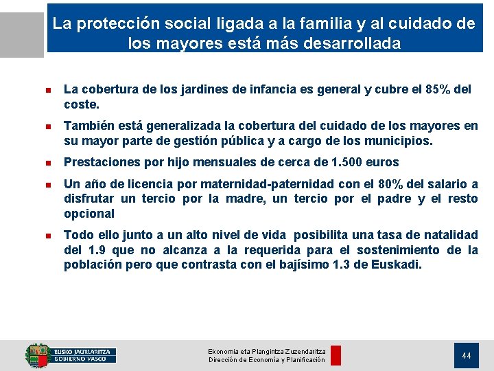 La protección social ligada a la familia y al cuidado de los mayores está