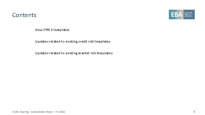 Contents New IFRS 9 templates Updates related to existing credit risk templates Updates related