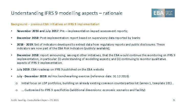 Understanding IFRS 9 modelling aspects – rationale Background – previous EBA initiatives on IFRS