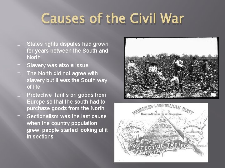Causes of the Civil War � � � States rights disputes had grown for