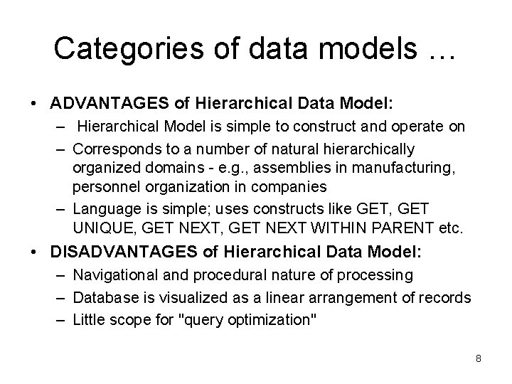 Categories of data models … • ADVANTAGES of Hierarchical Data Model: – Hierarchical Model Categories of data models … • ADVANTAGES of Hierarchical Data Model: – Hierarchical Model