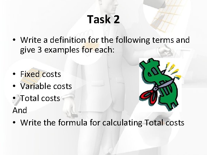 Task 2 • Write a definition for the following terms and give 3 examples