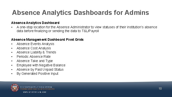 Absence Analytics Dashboards for Admins Absence Analytics Dashboard • A one-stop location for the