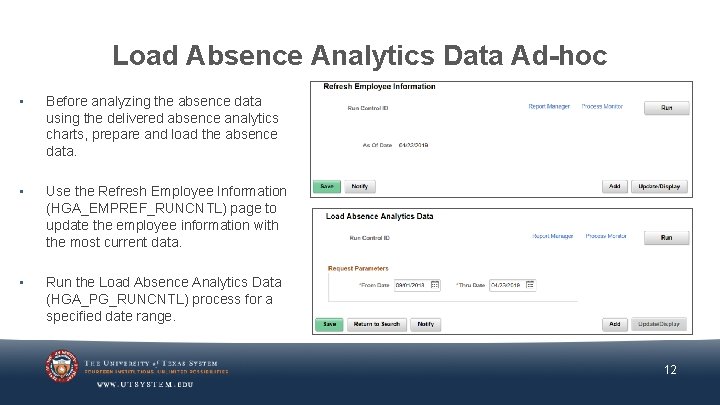 Load Absence Analytics Data Ad-hoc • Before analyzing the absence data using the delivered