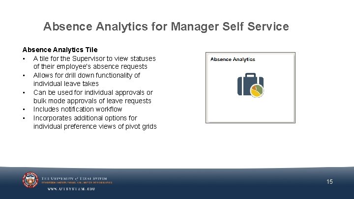 Absence Analytics for Manager Self Service Absence Analytics Tile • A tile for the