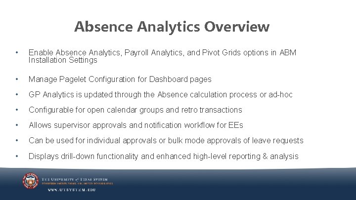 Absence Analytics Overview • Enable Absence Analytics, Payroll Analytics, and Pivot Grids options in