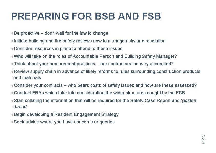 PREPARING FOR BSB AND FSB ●Be proactive – don’t wait for the law to