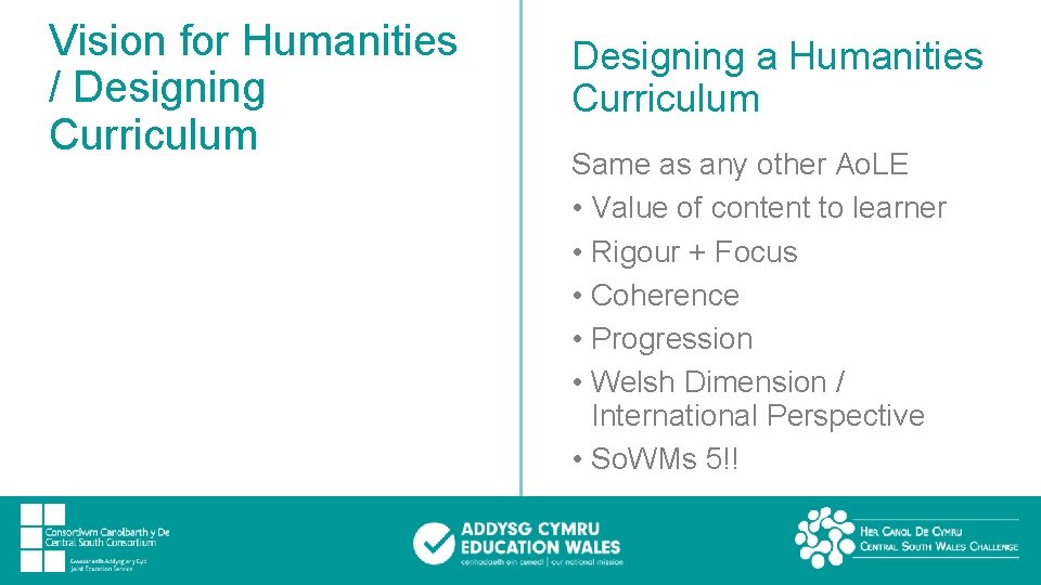 Vision for Humanities / Designing Curriculum Designing a Humanities Curriculum Same as any other