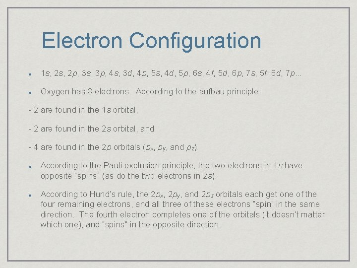 Electron Configuration 1 s, 2 p, 3 s, 3 p, 4 s, 3 d,