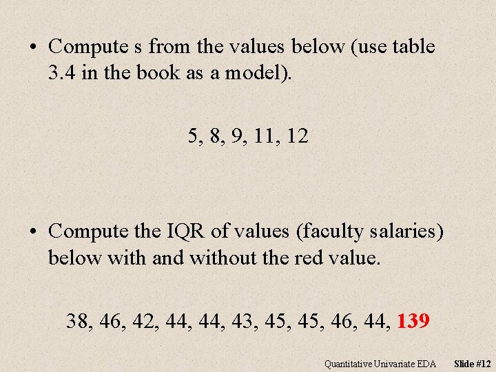  • Compute s from the values below (use table 3. 4 in the