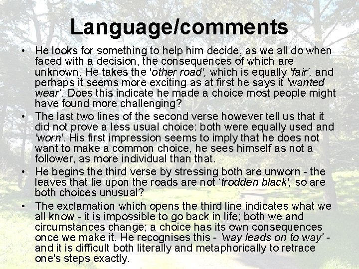 Language/comments • He looks for something to help him decide, as we all do
