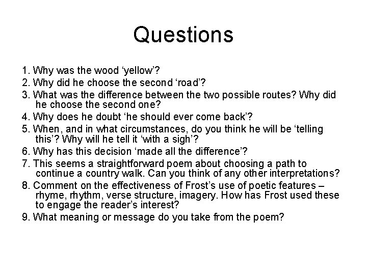 Questions 1. Why was the wood ‘yellow’? 2. Why did he choose the second