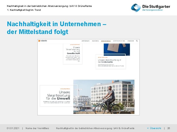 Nachhaltigkeit in der betrieblichen Altersversorgung: b. AV & Grüne. Rente 1. Nachhaltigkeit liegt im