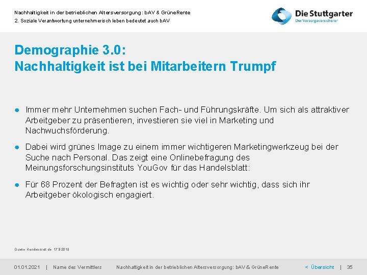 Nachhaltigkeit in der betrieblichen Altersversorgung: b. AV & Grüne. Rente 2. Soziale Verantwortung unternehmerisch