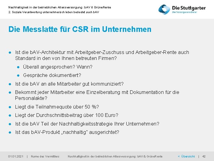 Nachhaltigkeit in der betrieblichen Altersversorgung: b. AV & Grüne. Rente 2. Soziale Verantwortung unternehmerisch