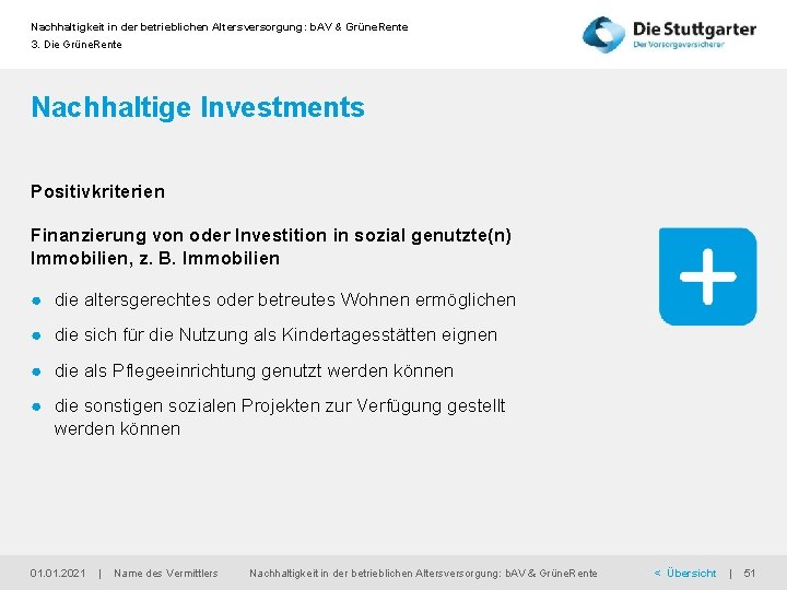 Nachhaltigkeit in der betrieblichen Altersversorgung: b. AV & Grüne. Rente 3. Die Grüne. Rente