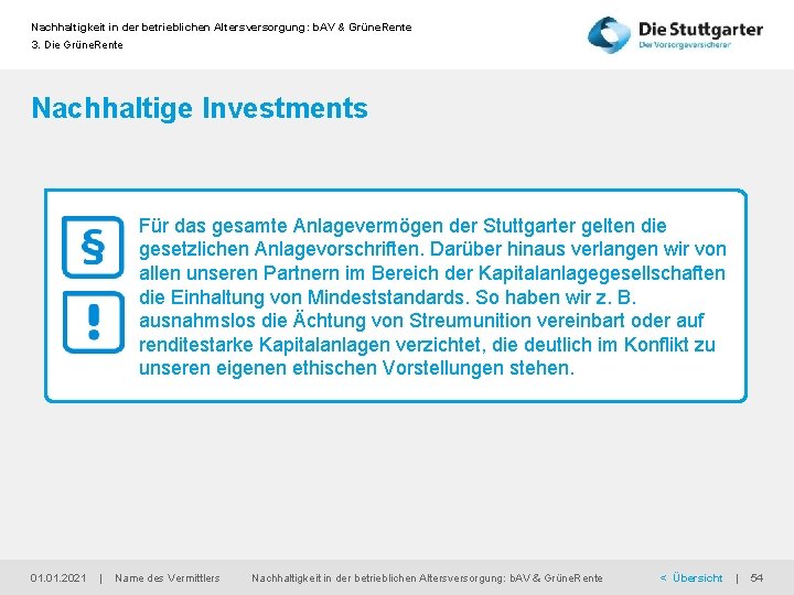 Nachhaltigkeit in der betrieblichen Altersversorgung: b. AV & Grüne. Rente 3. Die Grüne. Rente