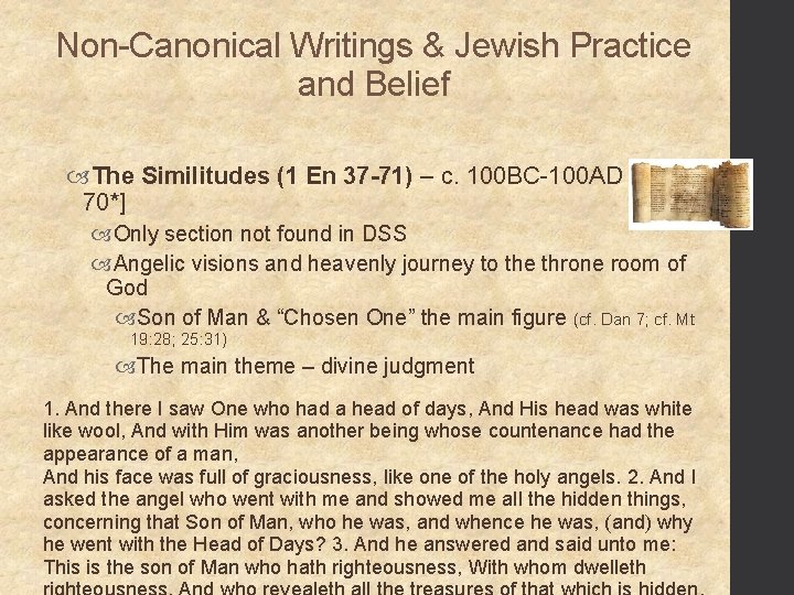 Non-Canonical Writings & Jewish Practice and Belief The Similitudes (1 En 37 -71) –