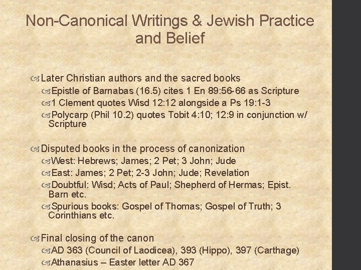 Non-Canonical Writings & Jewish Practice and Belief Later Christian authors and the sacred books