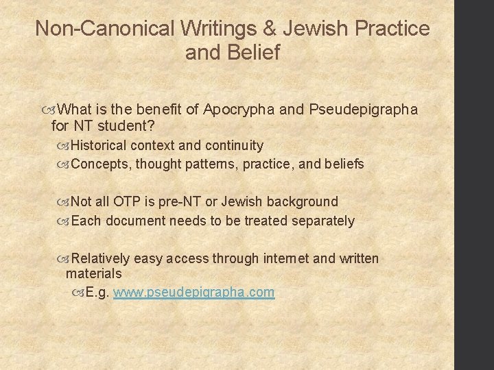 Non-Canonical Writings & Jewish Practice and Belief What is the benefit of Apocrypha and