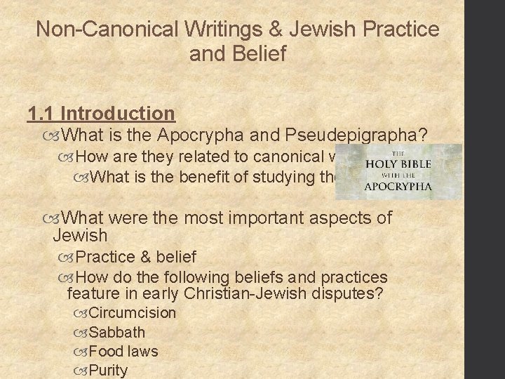 Non-Canonical Writings & Jewish Practice and Belief 1. 1 Introduction What is the Apocrypha