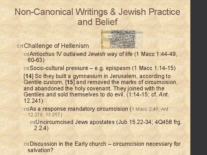 Non-Canonical Writings & Jewish Practice and Belief Challenge of Hellenism Antiochus IV outlawed Jewish