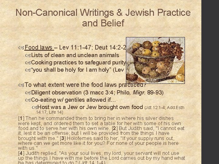 Non-Canonical Writings & Jewish Practice and Belief Food laws – Lev 11: 1 -47;