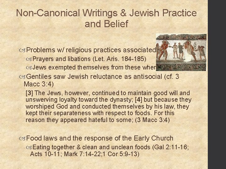 Non-Canonical Writings & Jewish Practice and Belief Problems w/ religious practices associated w/ meals