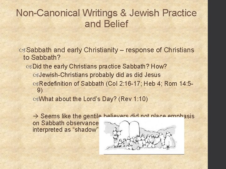 Non-Canonical Writings & Jewish Practice and Belief Sabbath and early Christianity – response of