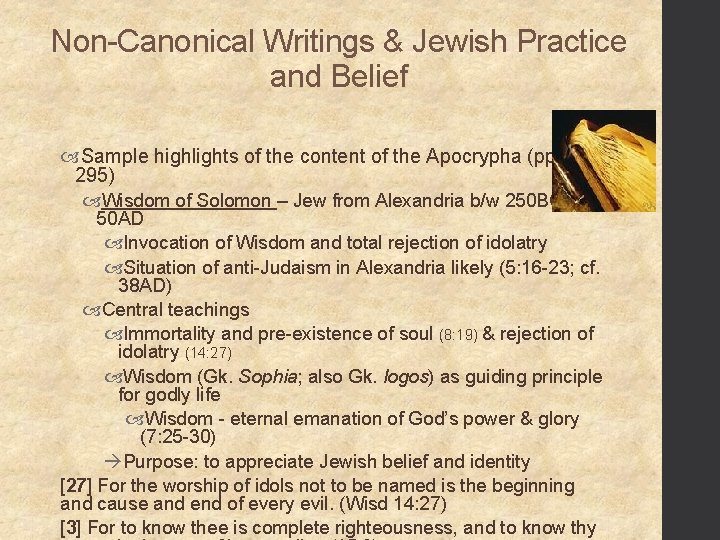 Non-Canonical Writings & Jewish Practice and Belief Sample highlights of the content of the