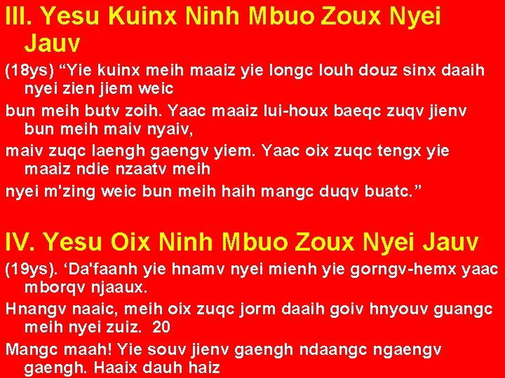 III. Yesu Kuinx Ninh Mbuo Zoux Nyei Jauv (18 ys) “Yie kuinx meih maaiz