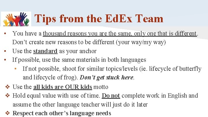 Tips from the Ed. Ex Team ▪ You have a thousand reasons you are
