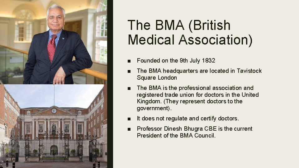 The BMA (British Medical Association) ■ Founded on the 9 th July 1832 ■