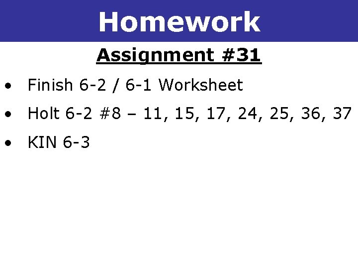 6 -2 Solving Systems by Substitution Homework Assignment #31 • Finish 6 -2 / 6 -2 Solving Systems by Substitution Homework Assignment #31 • Finish 6 -2 /