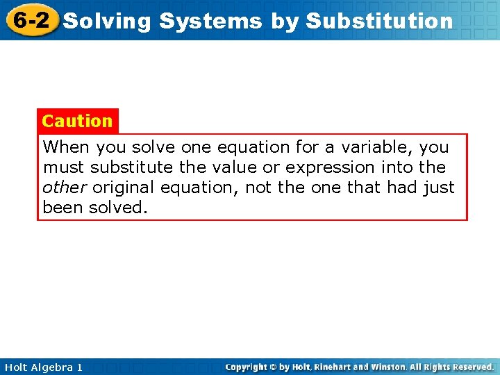 6 -2 Solving Systems by Substitution Caution When you solve one equation for a 6 -2 Solving Systems by Substitution Caution When you solve one equation for a