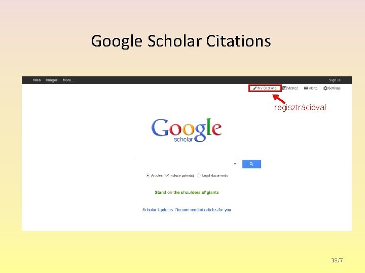 Google Scholar Citations regisztrációval 38/7 