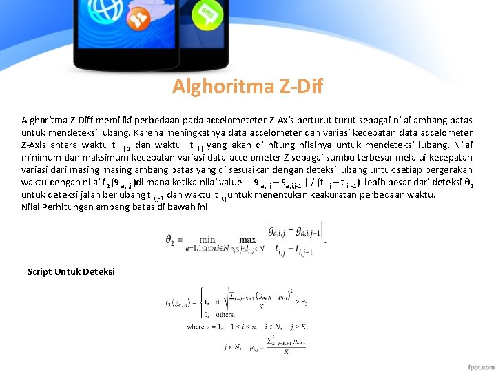 Alghoritma Z-Diff memiliki perbedaan pada accelometeter Z-Axis berturut sebagai nilai ambang batas untuk mendeteksi