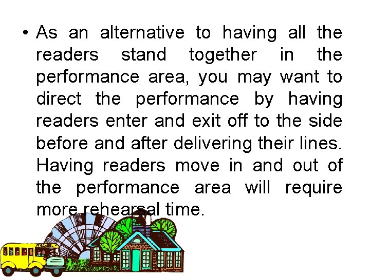  • As an alternative to having all the readers stand together in the