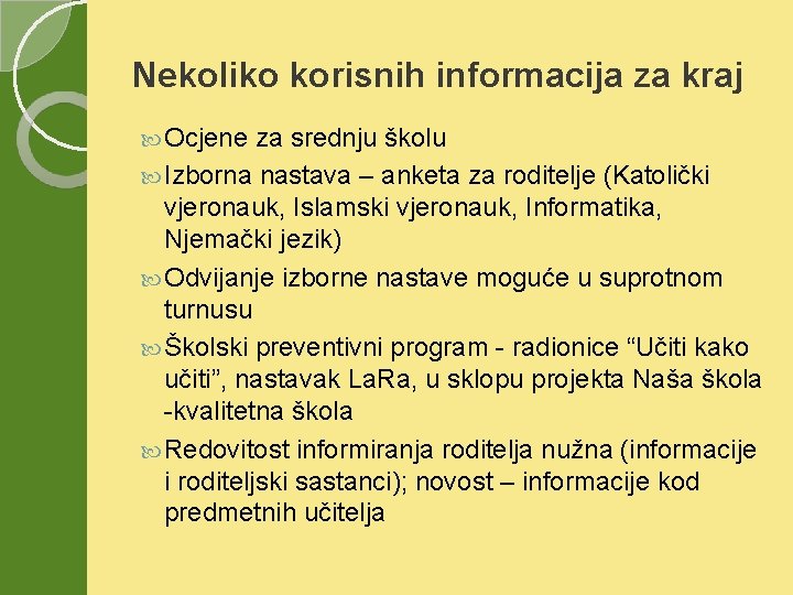 Nekoliko korisnih informacija za kraj Ocjene za srednju školu Izborna nastava – anketa za