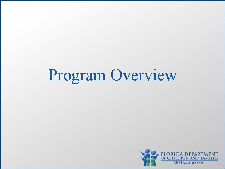Program Overview 3 