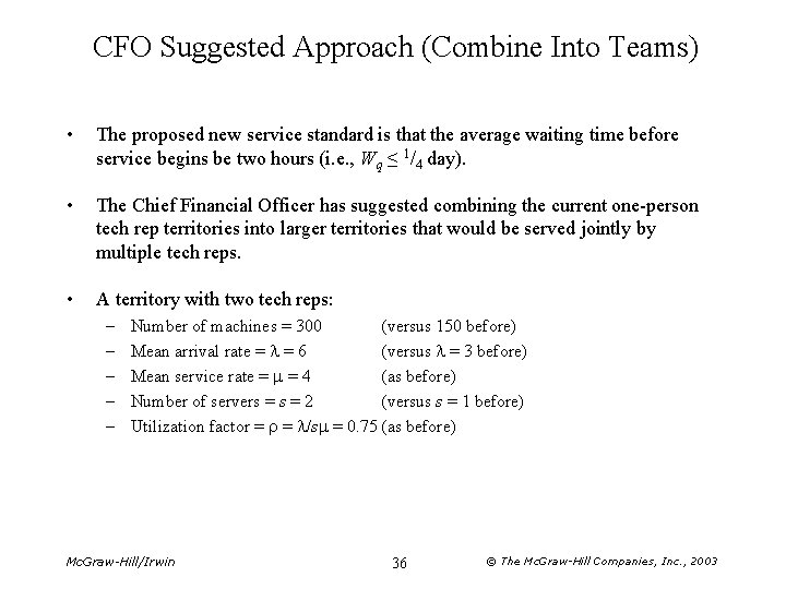 CFO Suggested Approach (Combine Into Teams) • The proposed new service standard is that