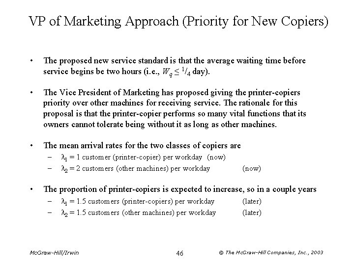 VP of Marketing Approach (Priority for New Copiers) • The proposed new service standard