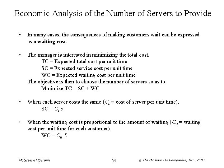 Economic Analysis of the Number of Servers to Provide • In many cases, the