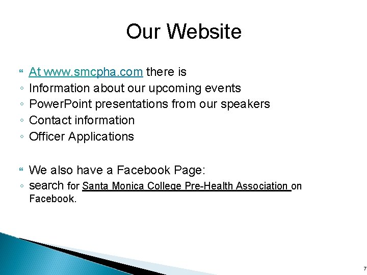 Our Website } ◦ ◦ At www. smcpha. com there is Information about our