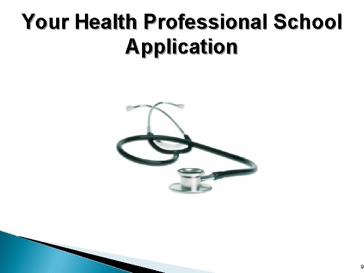 Your Health Professional School Application 9 