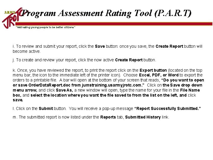 Program Assessment Rating Tool (P. A. R. T) “Motivating young people to be better