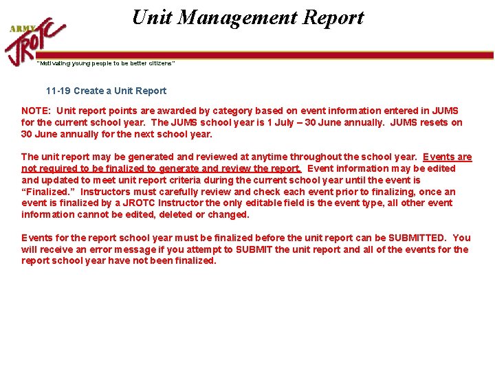 Unit Management Report “Motivating young people to be better citizens” 11 -19 Create a
