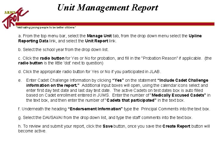 Unit Management Report “Motivating young people to be better citizens” a. From the top