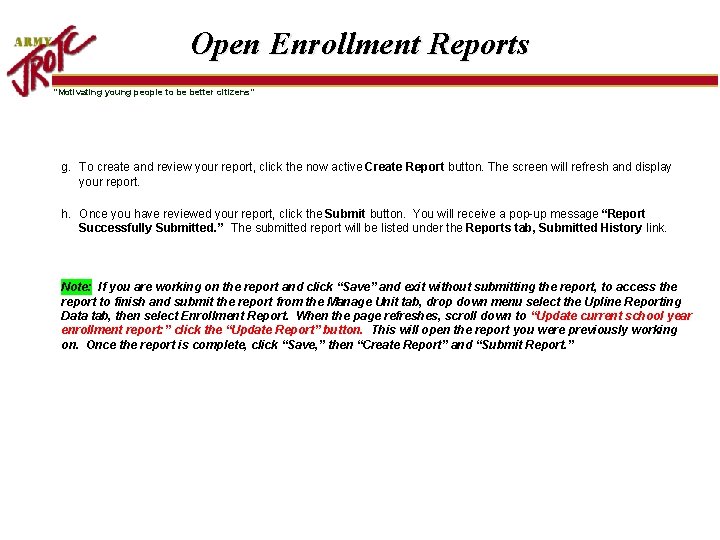 Open Enrollment Reports “Motivating young people to be better citizens” g. To create and